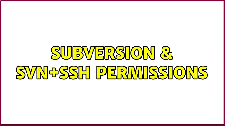 Ubuntu: Subversion & SVN+SSH Permissions