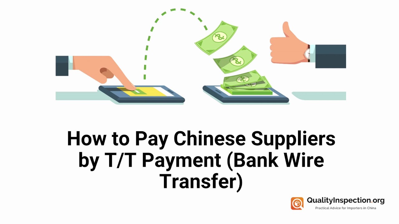 How to Pay Chinese Suppliers by T/T Payment (Bank Wire Transfer) -  QualityInspection.org