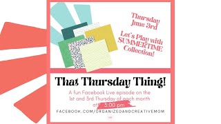 &quot;That Thursday Thing!&quot; Episode #10 - June 3rd - Watercolor Border with CM&#39;s &quot;Summertime&quot; Collection!