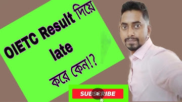 OIETC Result দিতে late করে কেন।