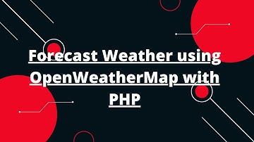 PHP - Fetch Weather Data from Open Weather Map API | Weather App PHP