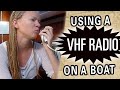 How to use a Marine VHF RADIO [Capable Cruising Guides]