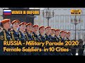 Women in Uniform - Russia Female Soldiers Parade in 10 Cities 2020 - Женщины в погонах (1080P)