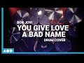You Give Love A Bad Name - Bon Jovi | Drum Cover By Pascal Thielen
