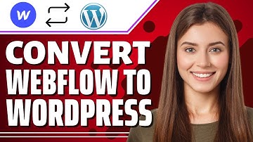 How to Convert Webflow to Wordpress (Complete Guide)