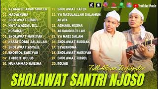 FULL ALBUM SHOLAWAT SANTRI NJOSO | ALAMATE ANAK SHOLEH, MADAIHUNA | FULL ALBUM SHOLAWAT TERBARU