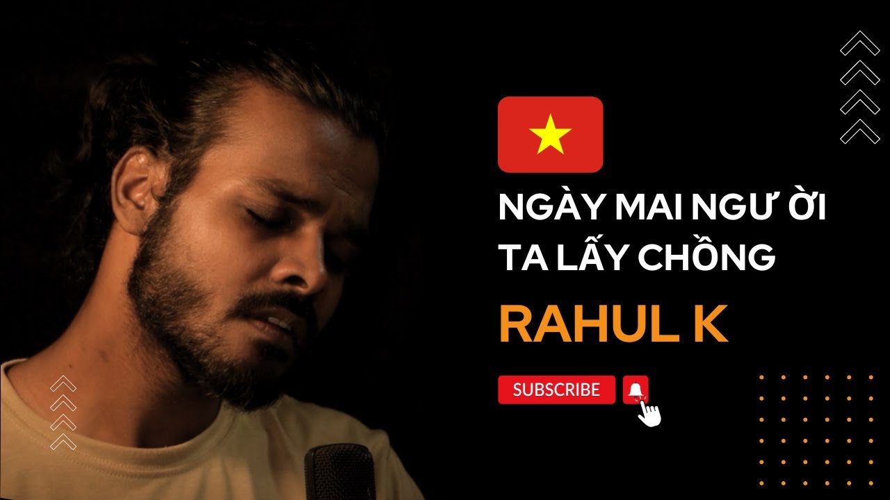 NGÀY MAI NGƯỜI TA LẤY CHỒNG | COVER BY RAHUL KUMAR | Ngày Hôm Ấy Em Đi Trong Mưa