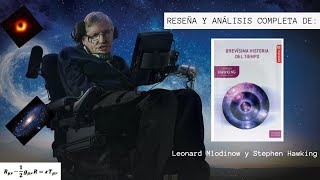 BREVE HISTORIA DEL TIEMPO: DE STEPHEN HAWKING Y LEONARD MLODINOW - (ANÁLISIS Y RESEÑA COMPLETA)