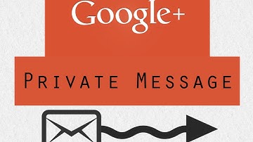 How to Send a Private Message on Goolge+ - Google Guide (July 2014)