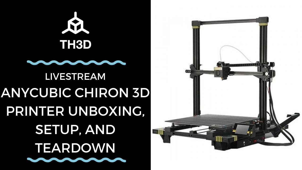 AnyCubic Chiron 3D Printer - Unboxing, Setup, and Teardown | - YouTube