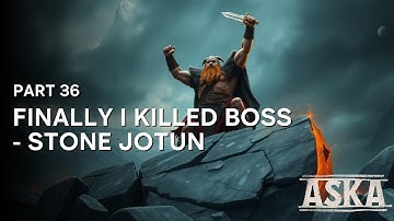 Stone Jotun boss FINALLY killed | ASKA | Gameplay | PT 36 | no commentary