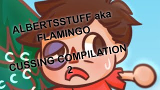 AlbertsStuff Flamingo Cursing\/Cussing Compilation Number 2
