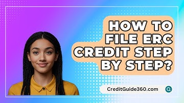 How To File ERC Credit Step By Step? - CreditGuide360.com