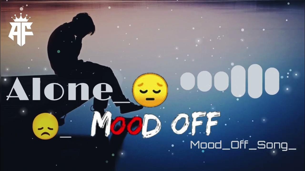 Best Mood off song😔 YouTube