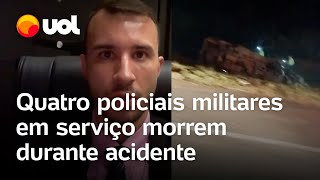 Acidente na BR-364: Quatro policiais militares em serviço são mortos em Goiás; vídeo
