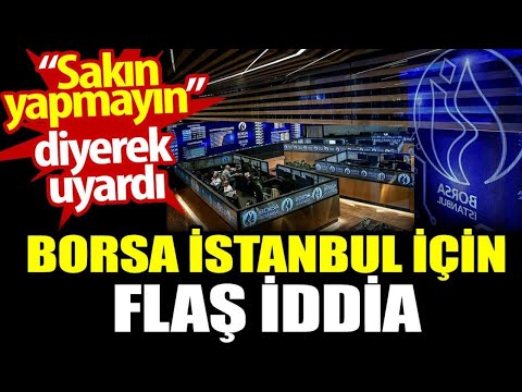 ''FLAŞ İDDİA'' Borsa Yatırımcısı Tam Servet Kazanacağı Vakit Sakın Bu Hatayı Yapmasın