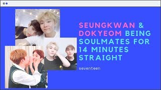 seungkwan & dokyeom being soulmates for 14 minutes straight | SEVENTEEN