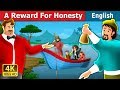 A Reward for Honesty Story in English | Bedtime Stories | English Fairy Tales