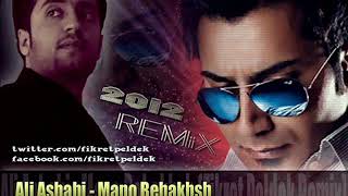 Ali Ashabi - Mano Bebakhsh (Fikret Peldek Remix) 2012