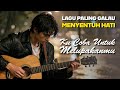 🎶 Lagu Sedih Bisa Bikin Nangis 💔 Tentang mencoba untuk melupakan kekasih tercinta walaupun berat