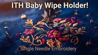 ITH Baby Wipes Holder Zipper Bag | Stitching Hearts Inc Design