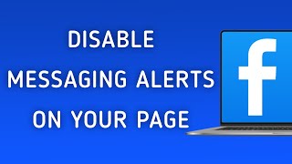 How To Disable Messaging Notifications On Your Page On Facebook App On PC (New Update) screenshot 5