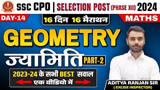 Geometry Part 02 | 16 Din 16 Marathon | Maths | SSC CPO | Selection Post 2024 | Aditya Ranjan Sir