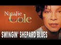 Natalie Cole - Swingin' Sheperd Blues (Official Audio)