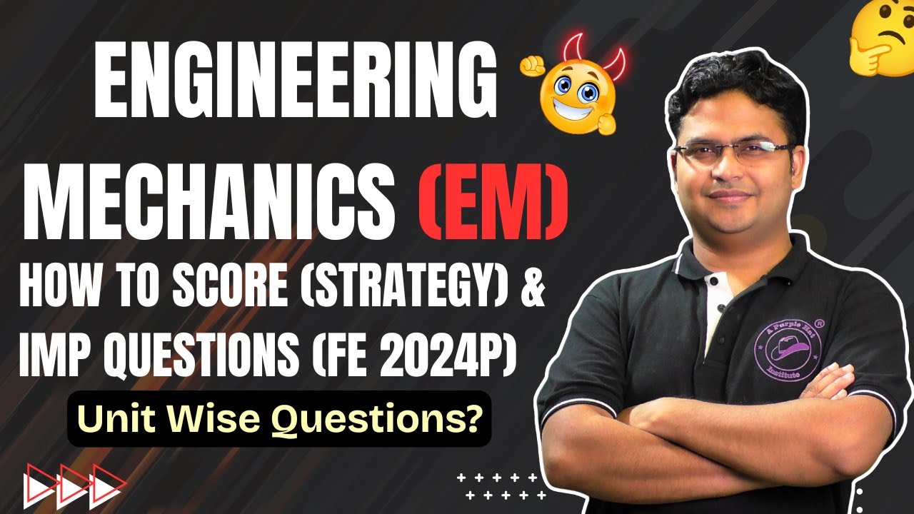 Engineering Mechanics (EM) | FE 2024P | How to Score In One Day | Strategy | 