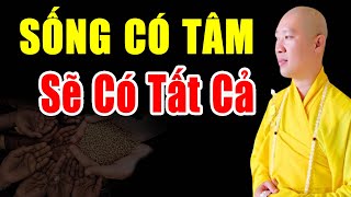 Tâm Từ Bi Là Cội Nguồn Của Hạnh Phúc - Ai Có Tâm Từ Bi Ắt Có Tất Cả (rất hay)-Thầy Thích Thiện Thuận