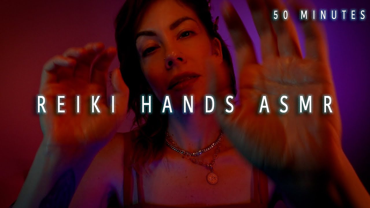 Reiki Hands ASMR | 50 Minutes | Clear Stress & Align | Heal While You ...