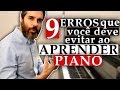 9 erros que você deve evitar ao aprender piano