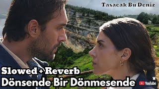 Viran Oldum (Taşacak Bu Deniz) - Hüzünlü Dizi Müziği Slowed + Reverb