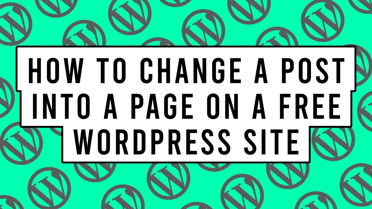 How To Change A Blog Post Into A Page On A Free WordPress Site YouTube How to change a blog post into a page on a free wordpress site youtube