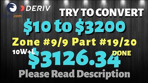 Zone#9/9 Part#19/20 $3126.34 Done $10 to $3200 free bot binary.com deriv profit consisten digitdiffe