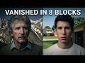 The Creepiest Cases of People Disappearing: Vanished in 8 Blocks