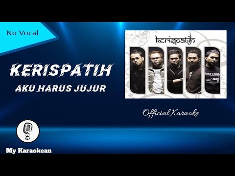 Karaoke Kerispatih - Aku Harus Jujur (Audio Seperti Aslinya)