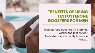 &quot;Benefits of Using Testosterone Boosters for Men Over 40&quot; Fundamentals Explained