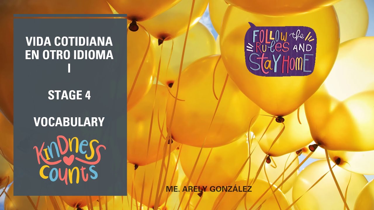 Vocabulary Stage 4 / Vida Cotidiana en otro Idioma 1 / Teacher Arely