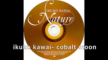 ikuko kawai  - cobalt moon