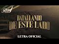 Raúl Beltrán - Batallando De Este Lado (Letra Oficial)