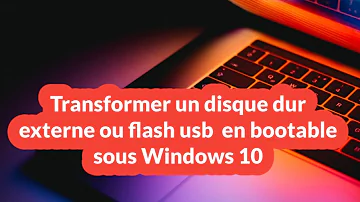 Comment rendre bootable un disque système ?