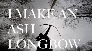 Traditional Longbow. I make an Ash Longbow. How to Make a Survival/Bushcraft Longbow from Ash.