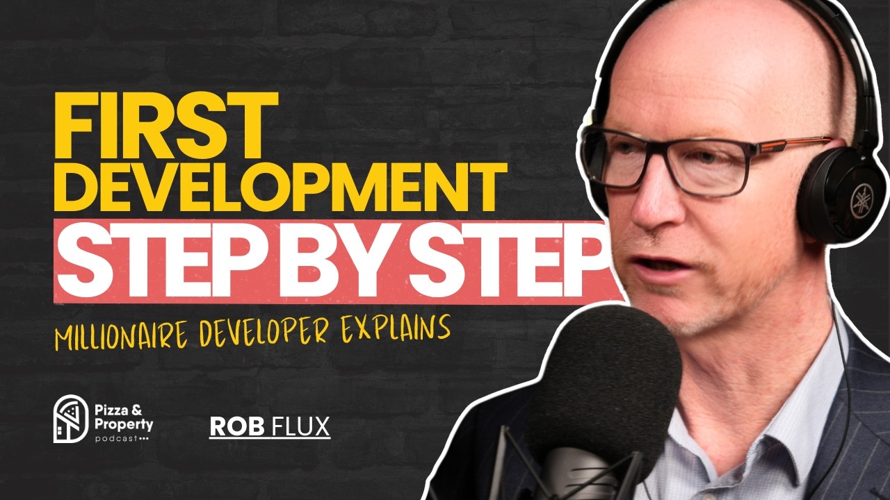 Just 9 Steps to Develop Property! Millionaire developer explains - With Rob Flux & Todd Sloan