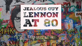 John Lennon at 80 - Jealous Guy (Live @ Bury Met Theatre)