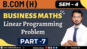 business maths for bcom / simplex method / part 7 / linear programming / lpp / du sol / by anand sir