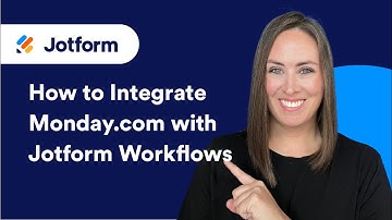 How to Integrate Monday.com with Jotform Workflows