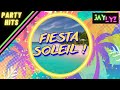 Party songs fiesta soleil 001 magic system lucenzo jessy matador zumba kuduro tropical