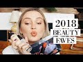 MY 2018 BEAUTY FAVOURITES 💦