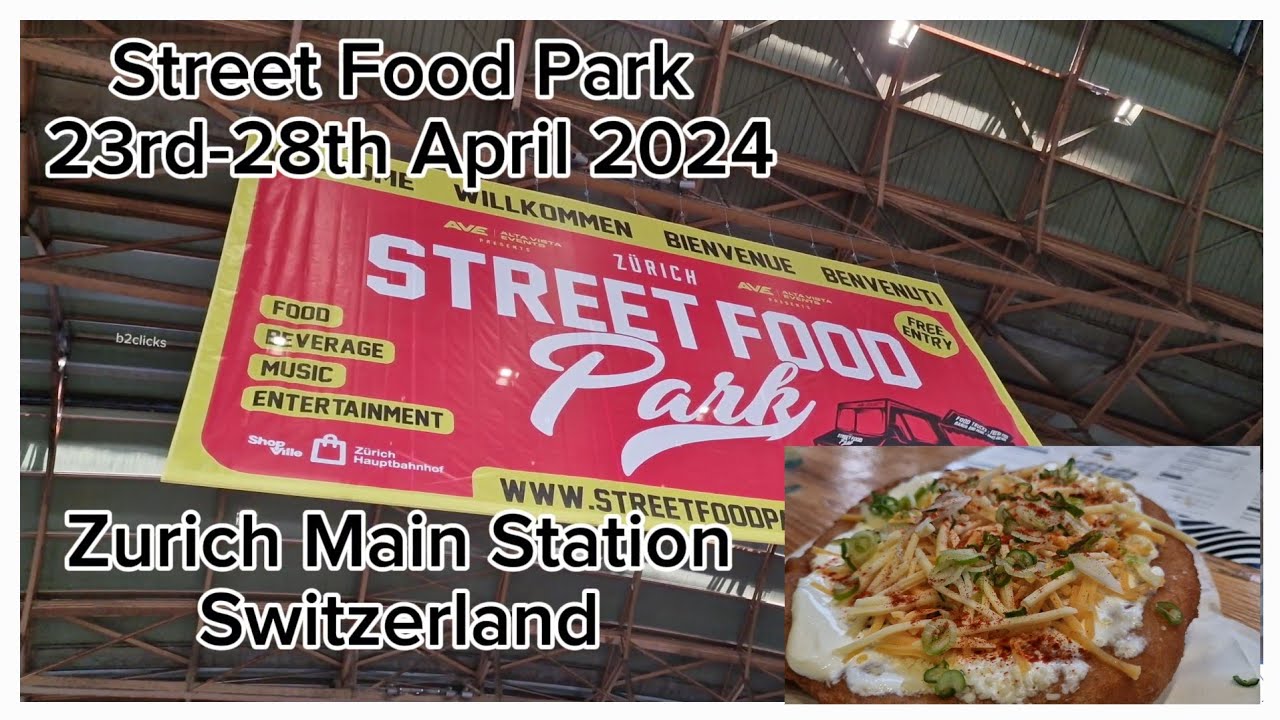 Zurich Street Food Park 2024 23rd28th April 2024 Zurich Main